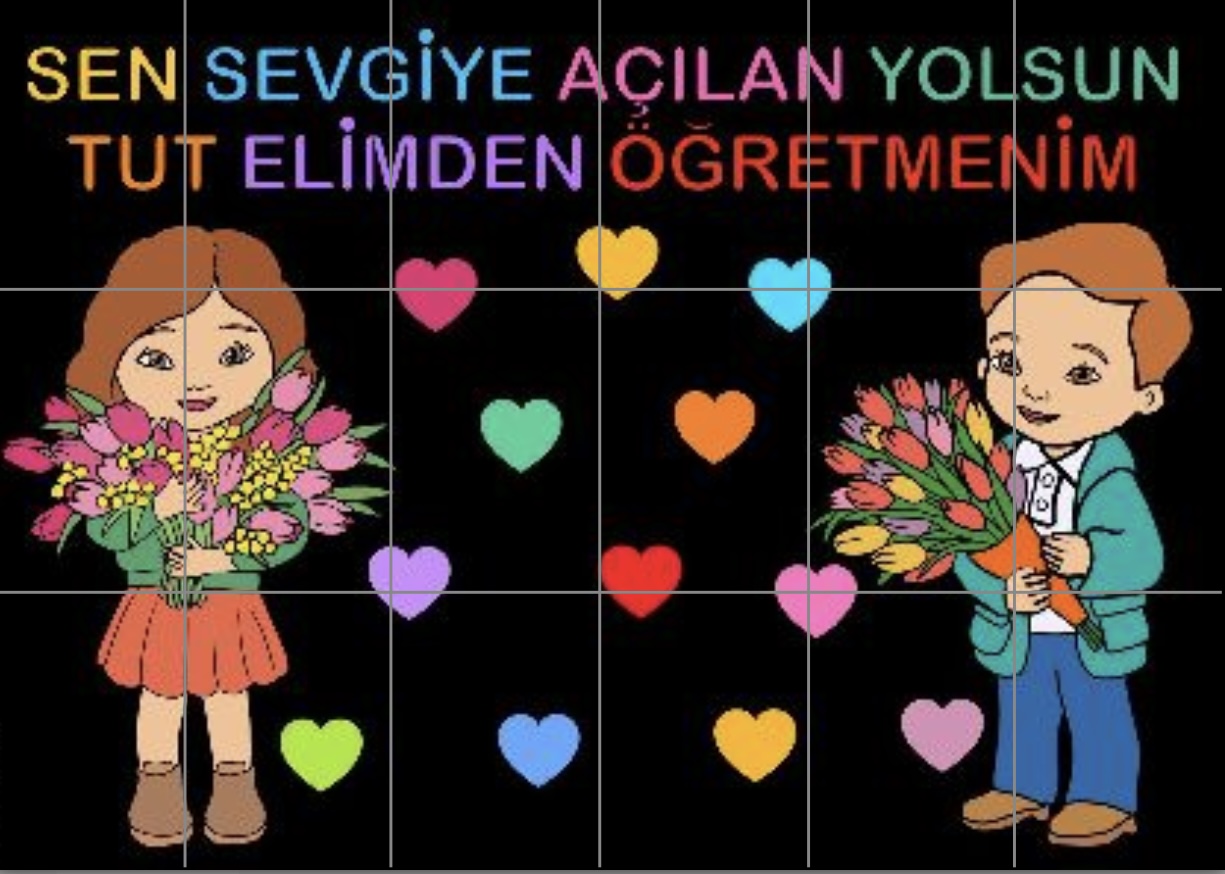 18 A4 Sen Sevgiye Açılan Yolsun Tut Elimden Öğretmenim RENKLİ