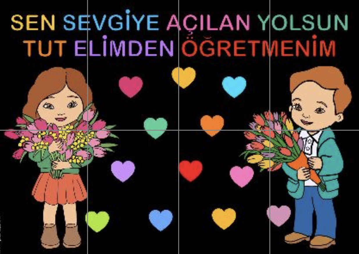 8 A4 Sen Sevgiye Açılan Yolsun Tut Elimden Öğretmenim RENKLİ